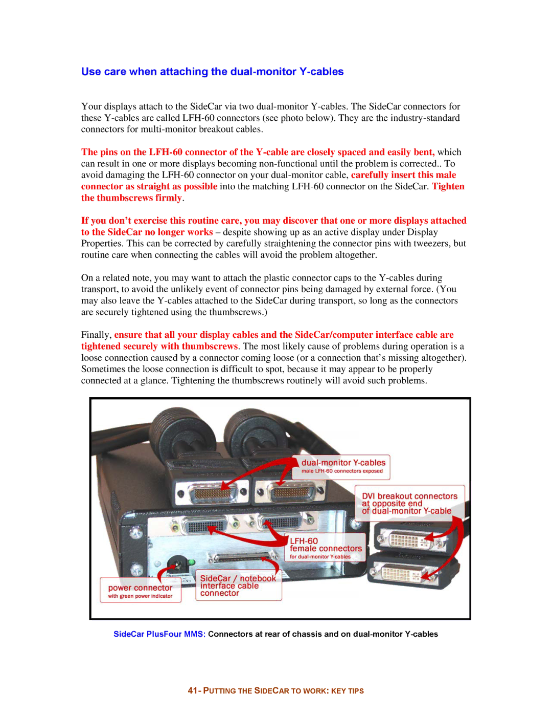 Digital Tigers SideCar MMS Series manual Use care when attaching the dual-monitor Y-cables 