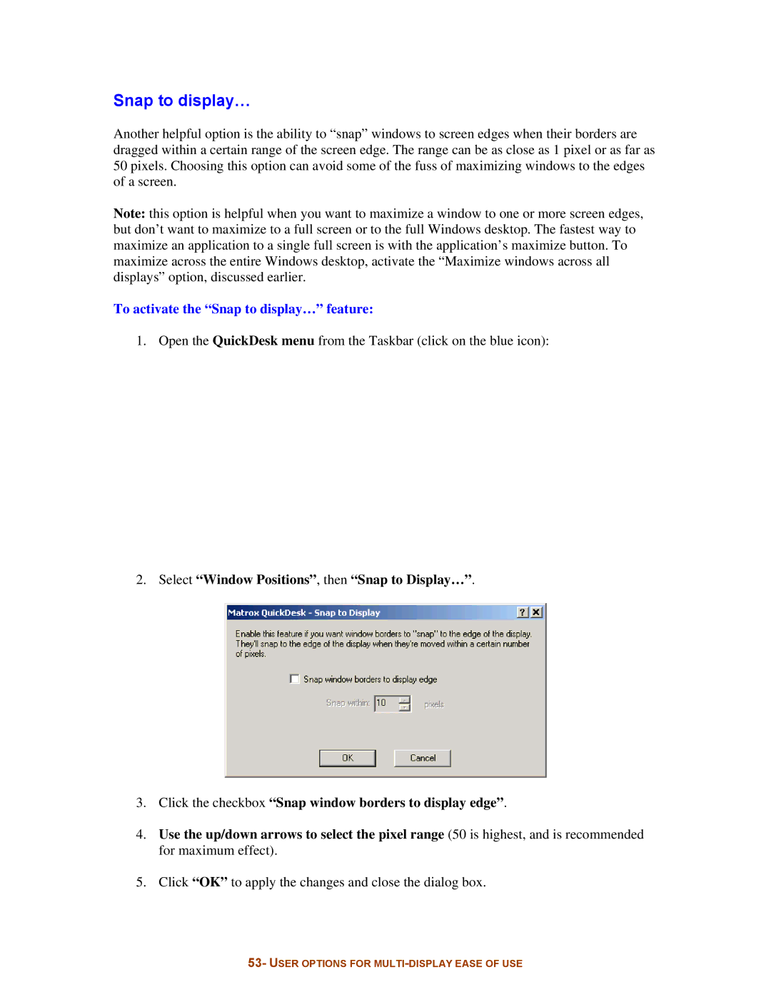 Digital Tigers SideCar MMS Series manual To activate the Snap to display… feature 