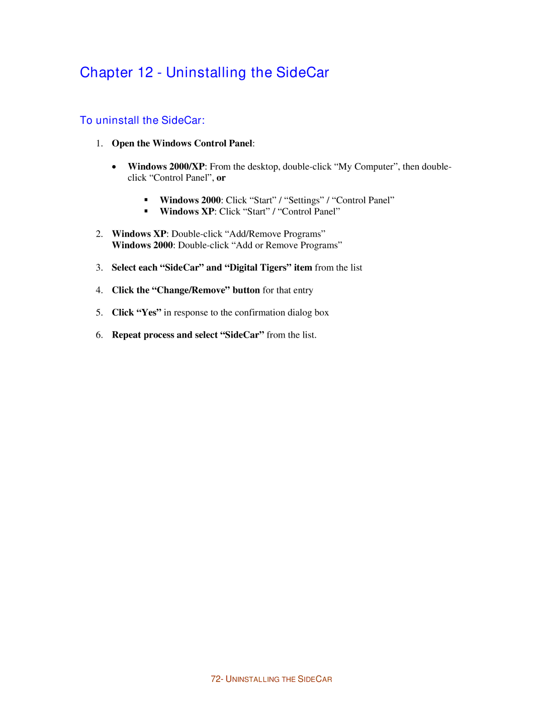 Digital Tigers SideCar MMS Series manual Uninstalling the SideCar, To uninstall the SideCar, Open the Windows Control Panel 