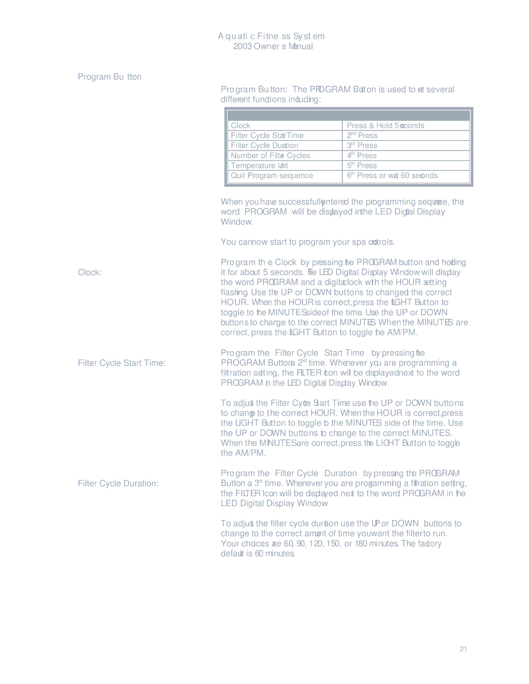 Dimension One Spas 2003 manual Program Button, Program the Filter Cycle Start Time by pressing 