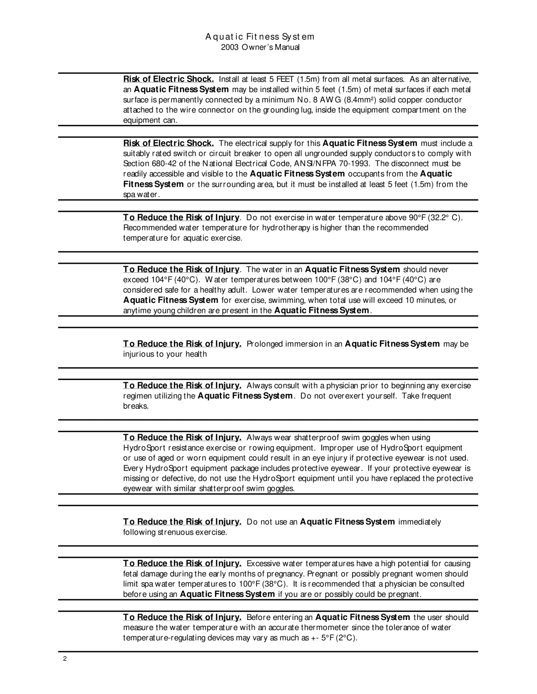 Dimension One Spas 2003 manual Following strenuous exercise 