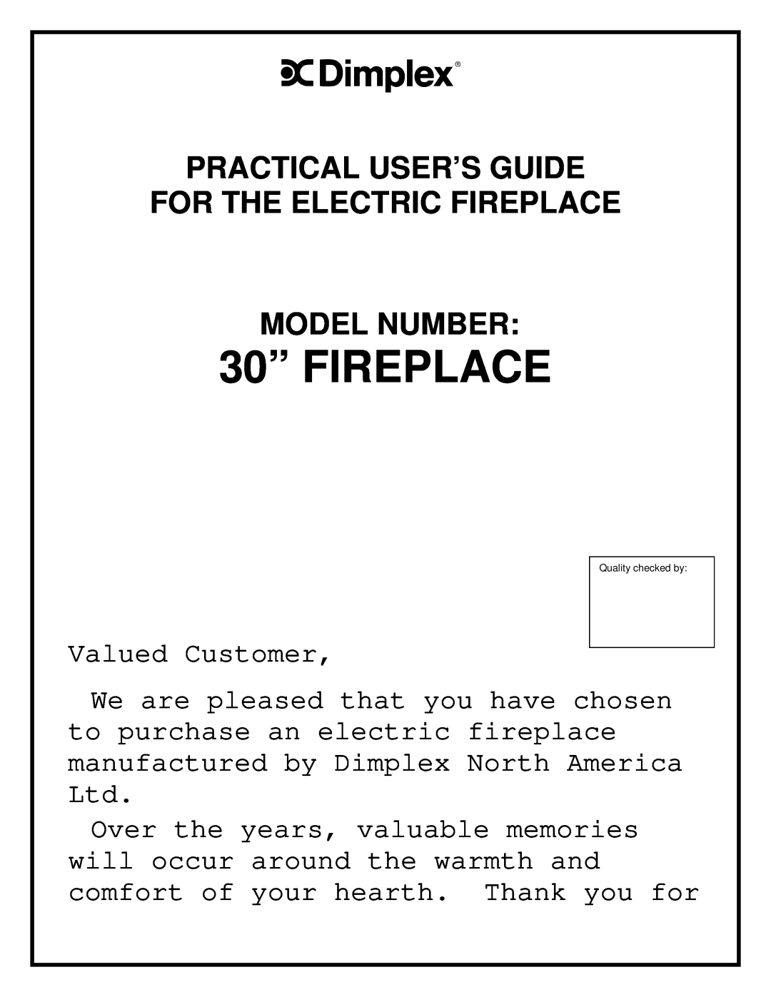 Dimplex 30" FIREPLACE manual 30” FIREPLACE, Practical User’S Guide For The Electric Fireplace, Model Number 