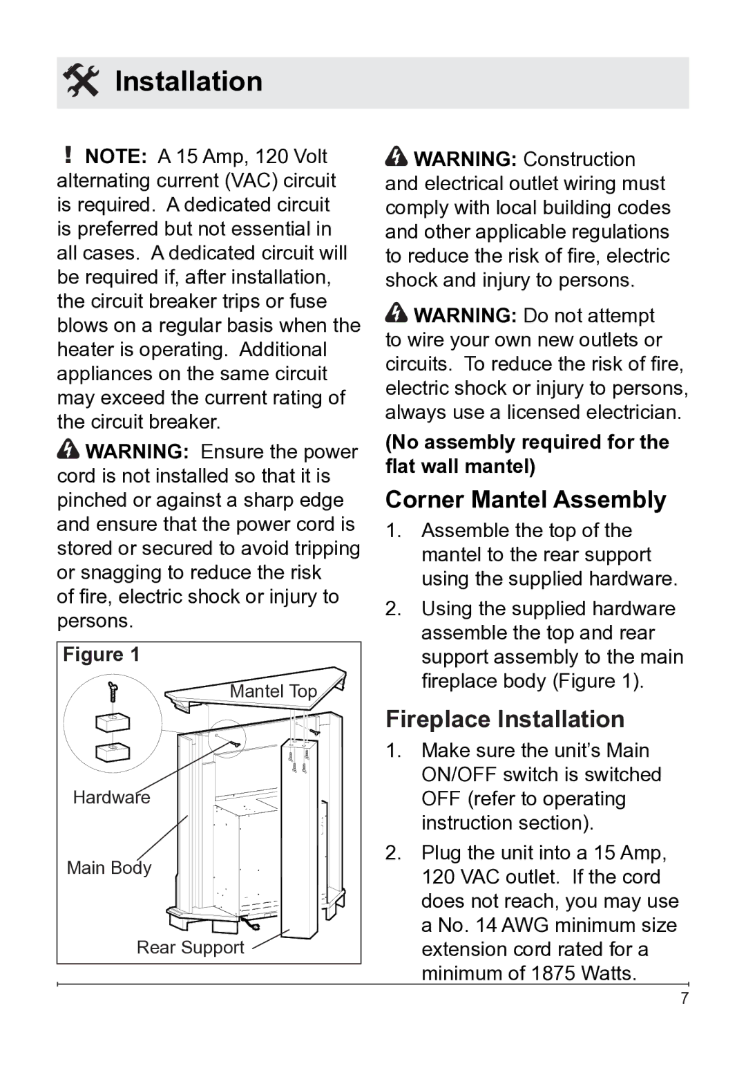 Dimplex 7207250100R05 Corner Mantel Assembly, Fireplace Installation, No assembly required for the flat wall mantel 