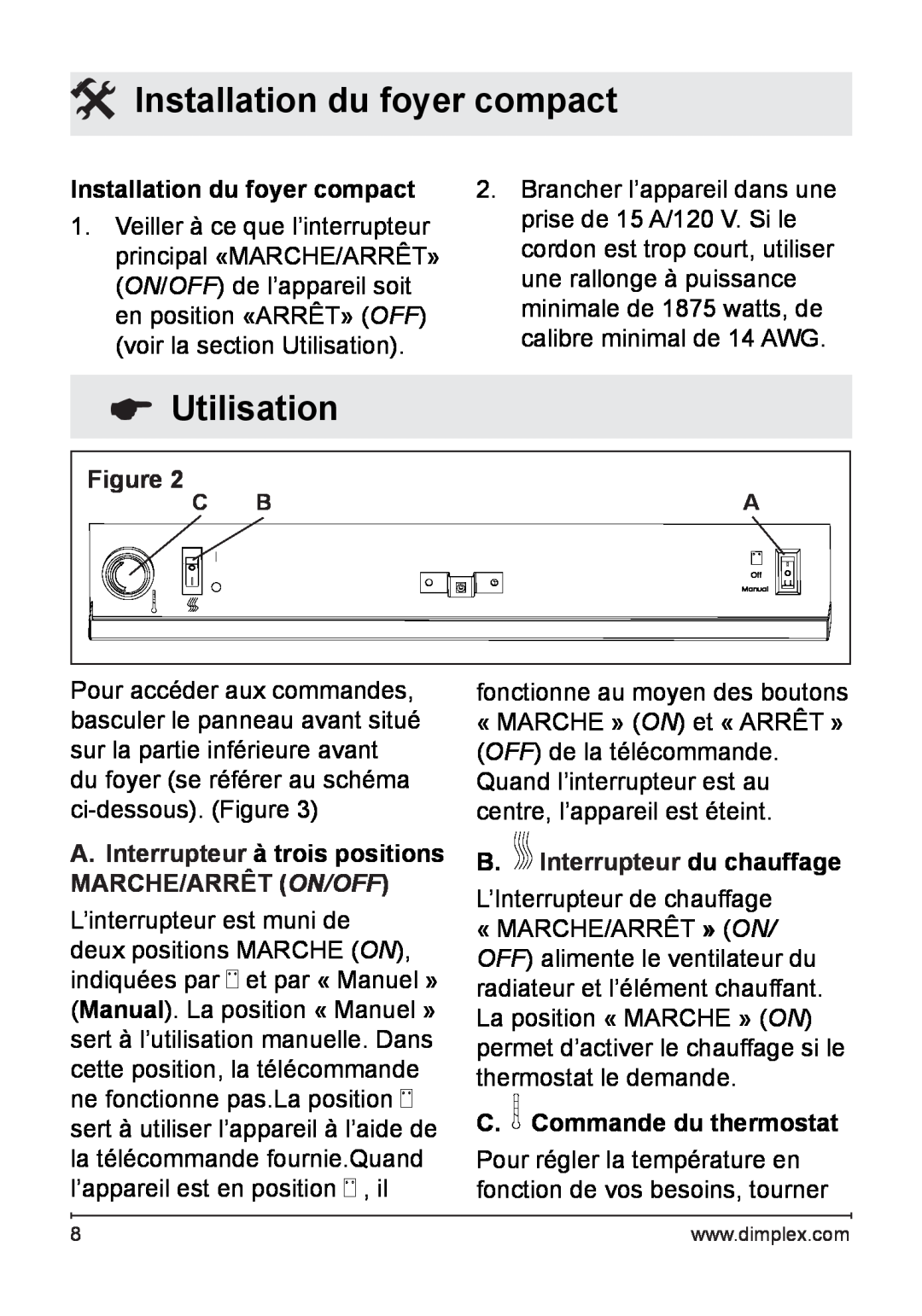 Dimplex 7207250100R05 owner manual Utilisation, Installation du foyer compact, C, B. Interrupteur du chauffage 