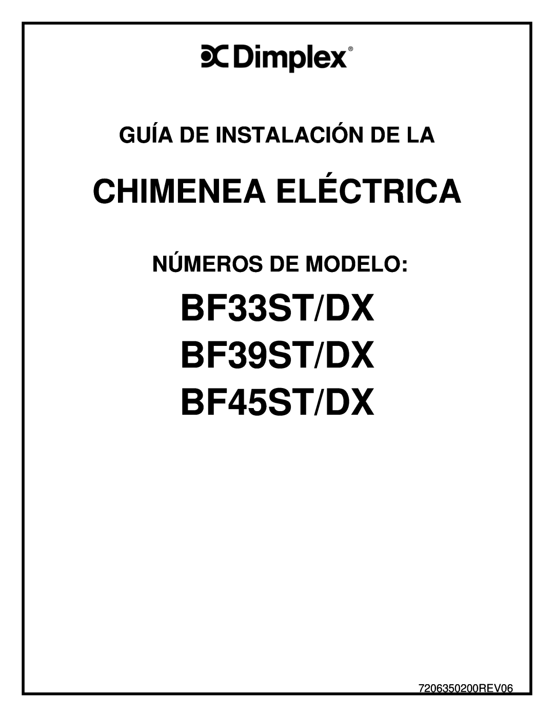 Dimplex manual BF33ST/DX BF39ST/DX BF45ST/DX, Chimenea Eléctrica, Guía De Instalación De La, Números De Modelo 