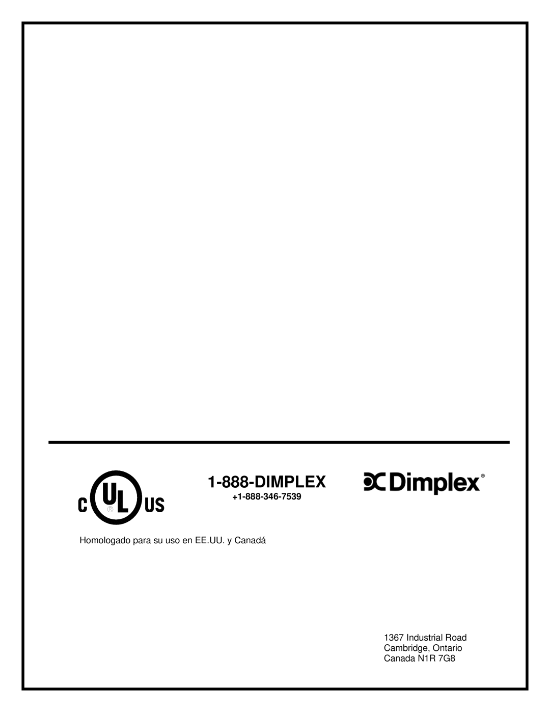 Dimplex BF45ST/DX Dimplex, +1-888-346-7539, Homologado para su uso en EE.UU. y Canadá, Industrial Road Cambridge, Ontario 