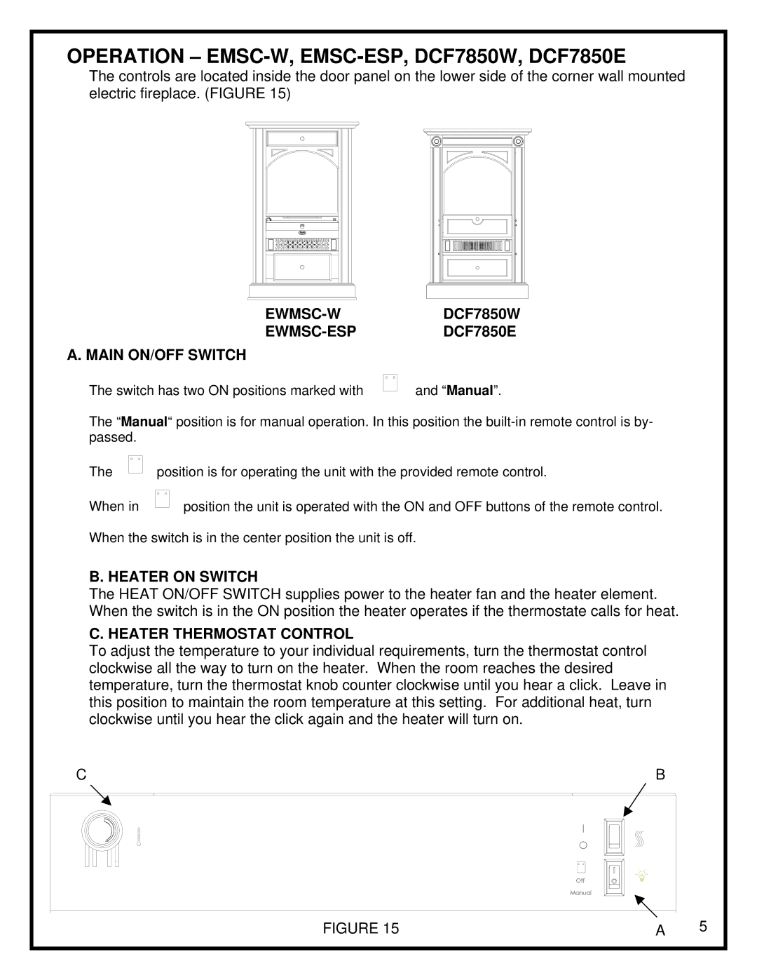 Dimplex Corner Standing Stove manual Ewmsc-W, Ewmsc-Esp, Main ON/OFF Switch, Heater on Switch, Heater Thermostat Control 