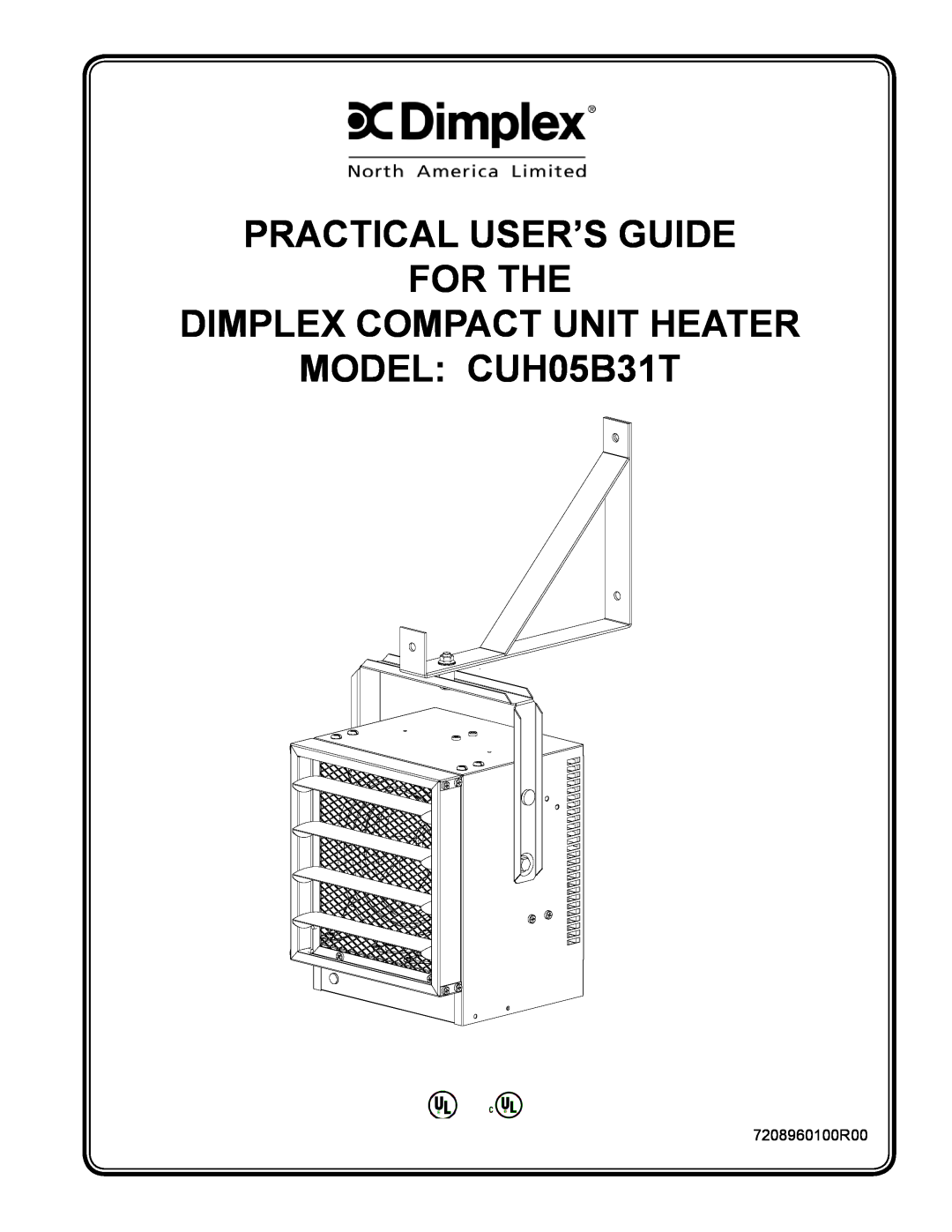 Dimplex manual Practical User’S Guide For The, DIMPLEX COMPACT UNIT HEATER MODEL CUH05B31T, 7208960100R00 