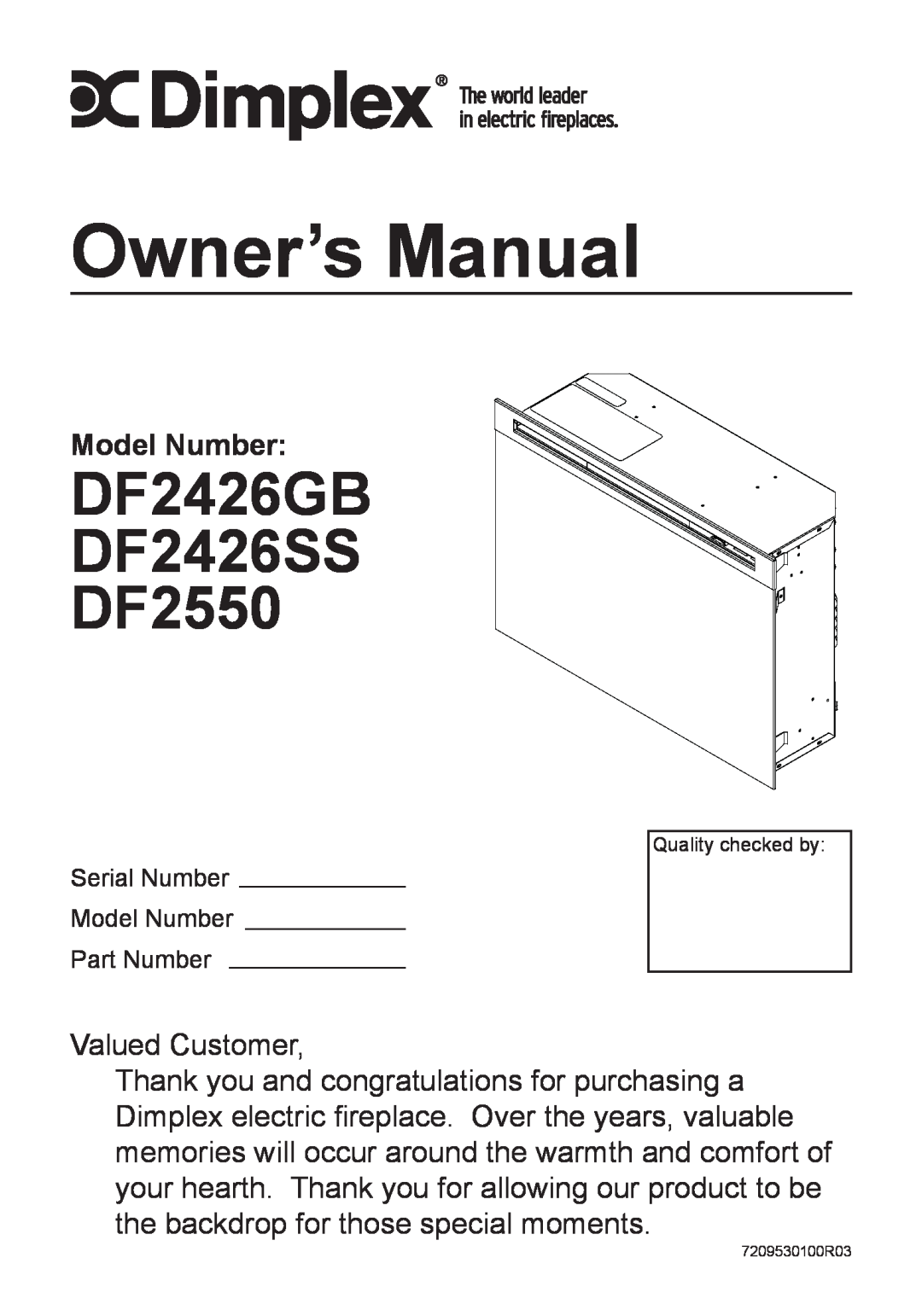 Dimplex owner manual DF2426GB DF2426SS DF2550, Model Number, Valued Customer, 7209530100R03 