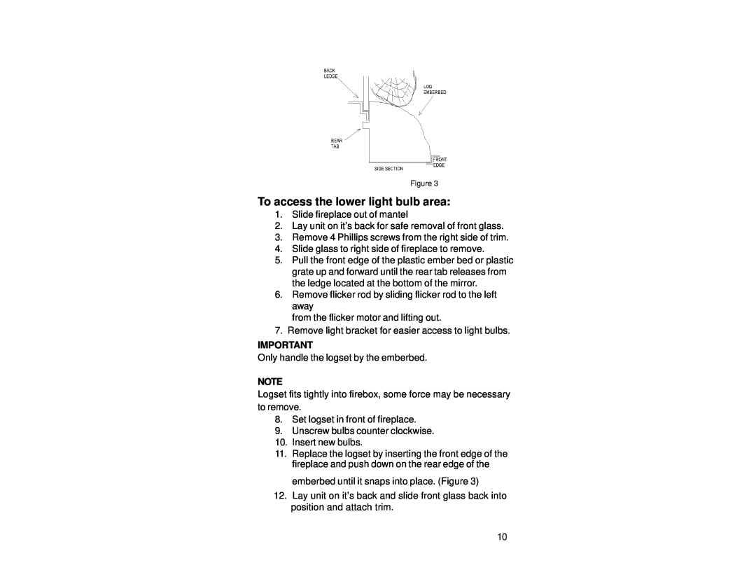 Dimplex DF2608 manual To access the lower light bulb area 