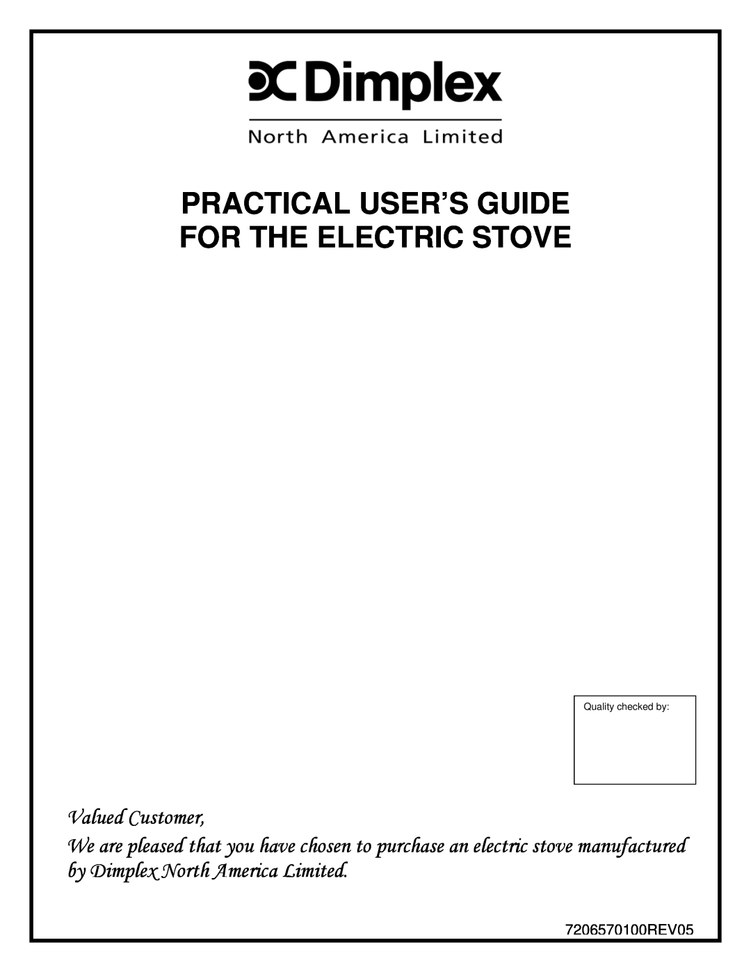 Dimplex THE ELECTRIC STOVE manual Practical User’S Guide For The Electric Stove, Valued Customer, Quality checked by 
