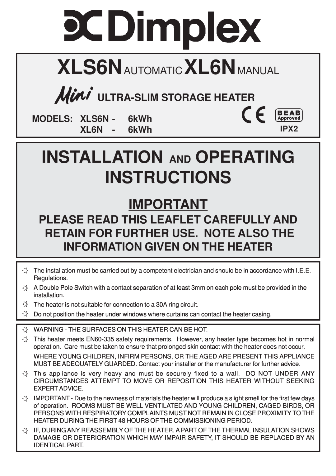 Dimplex XLS6N installation instructions Ultra-Slimstorage Heater, IPX2, Installation And Operating Instructions, 6kWh 