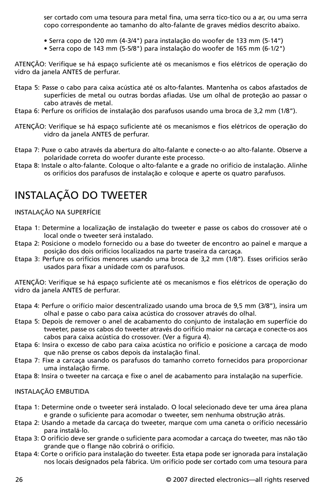 Directed Electronics CO552, CO652 owner manual Instalação do tweeter, Instalação NA Superfície, Instalação Embutida 