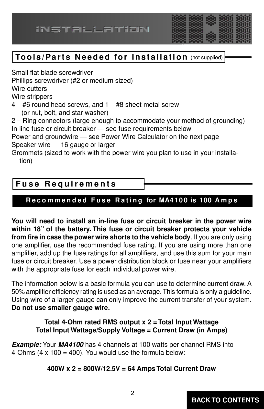 Directed Electronics MA4100 owner manual S e R e q u i r e m e n t s, 400W x 2 = 800W/12.5V = 64 Amps Total Current Draw 