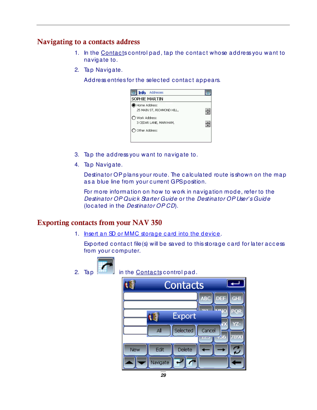 Directed Electronics NAV350 manual Navigating to a contacts address, Exporting contacts from your NAV 