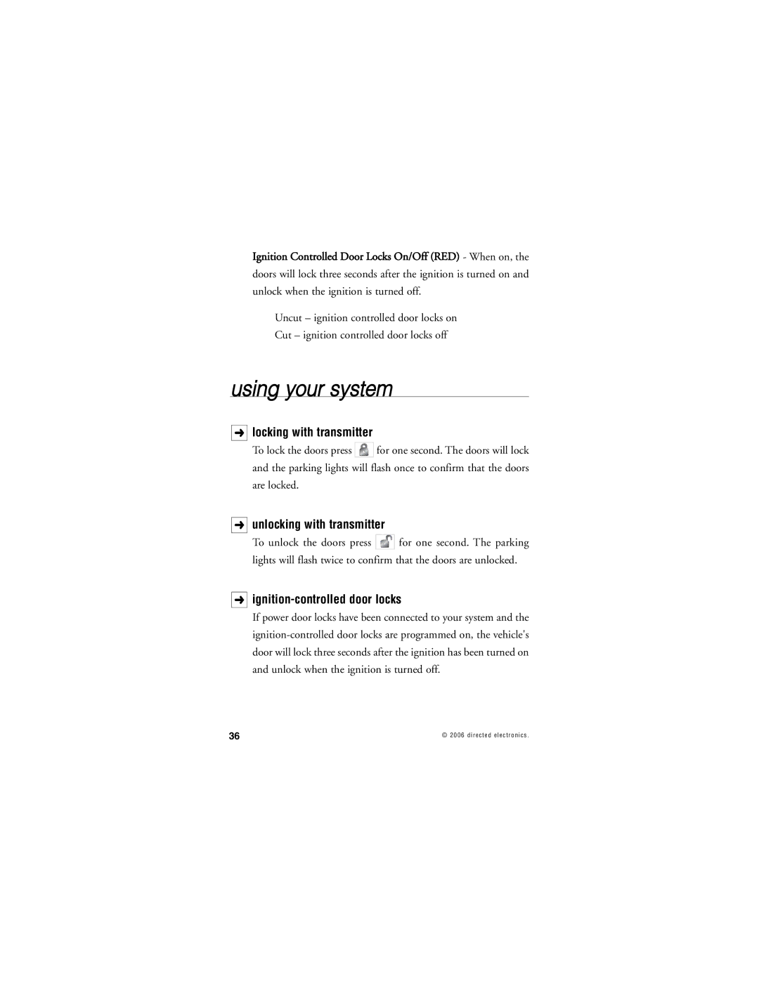 Directed Electronics Nissan manual Using your system, Locking with transmitter, Unlocking with transmitter 