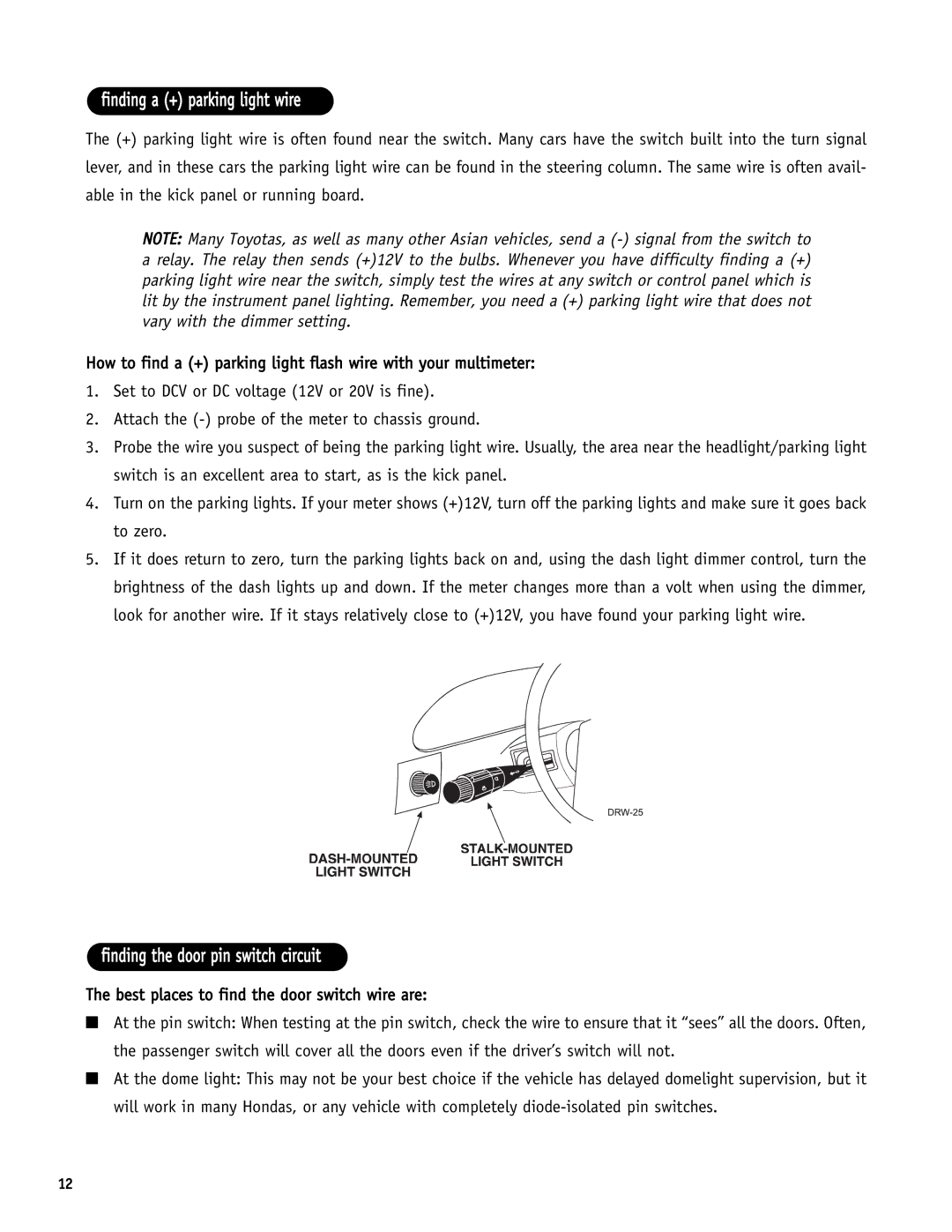 Directed Electronics SR6000 manual Finding a + parking light wire, Finding the door pin switch circuit 