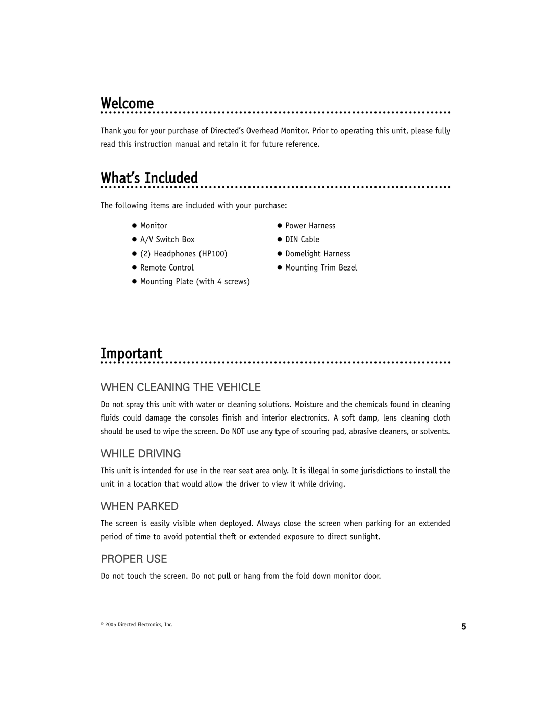 Directed Video OHV901 manual Welcome What’s Included, When Cleaning the Vehicle, While Driving, When Parked, Proper USE 