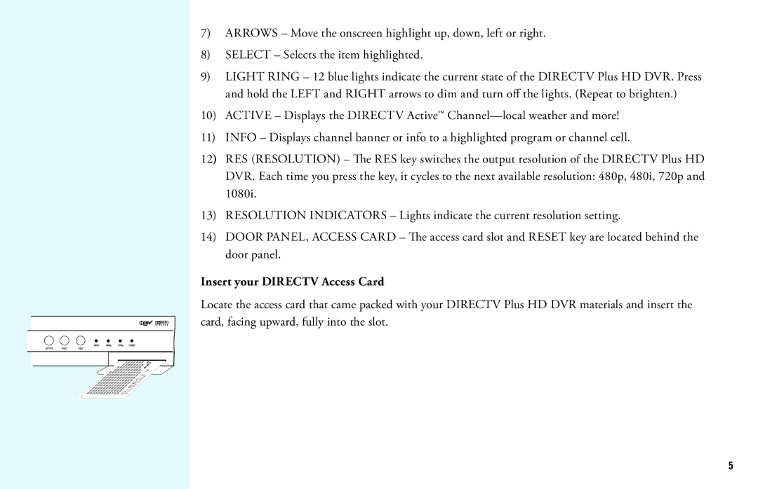 DirecTV HD DVR manual Insert your Directv Access Card 