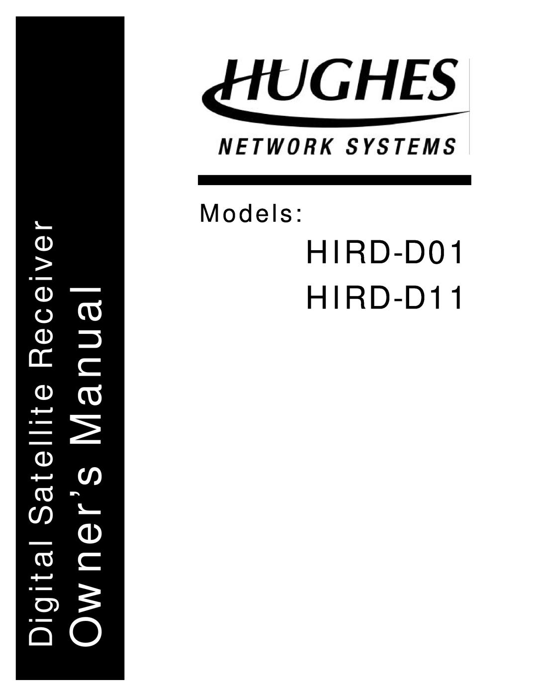 DirecTV owner manual Owner’s Manual, Digital Satellite Receiver, HIRD-D01 HIRD-D11, Models 