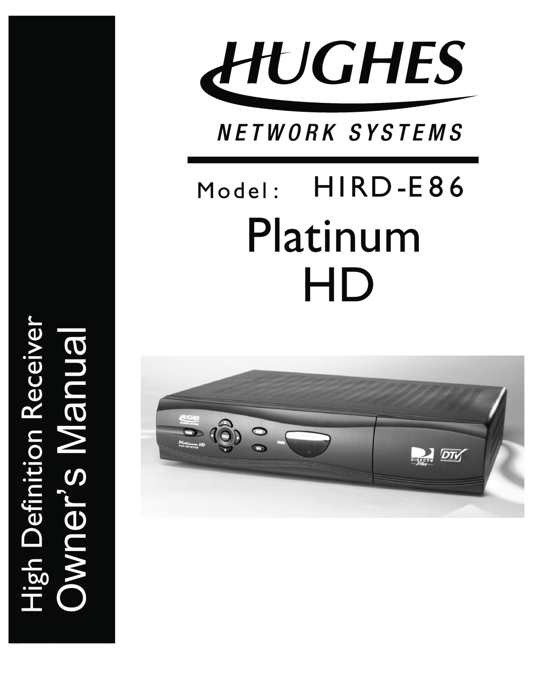 DirecTV HIRD-E86 manual Platinum HD, Owner’s Manual, H I RD -E8, M o d e l, High Definition Receiver 