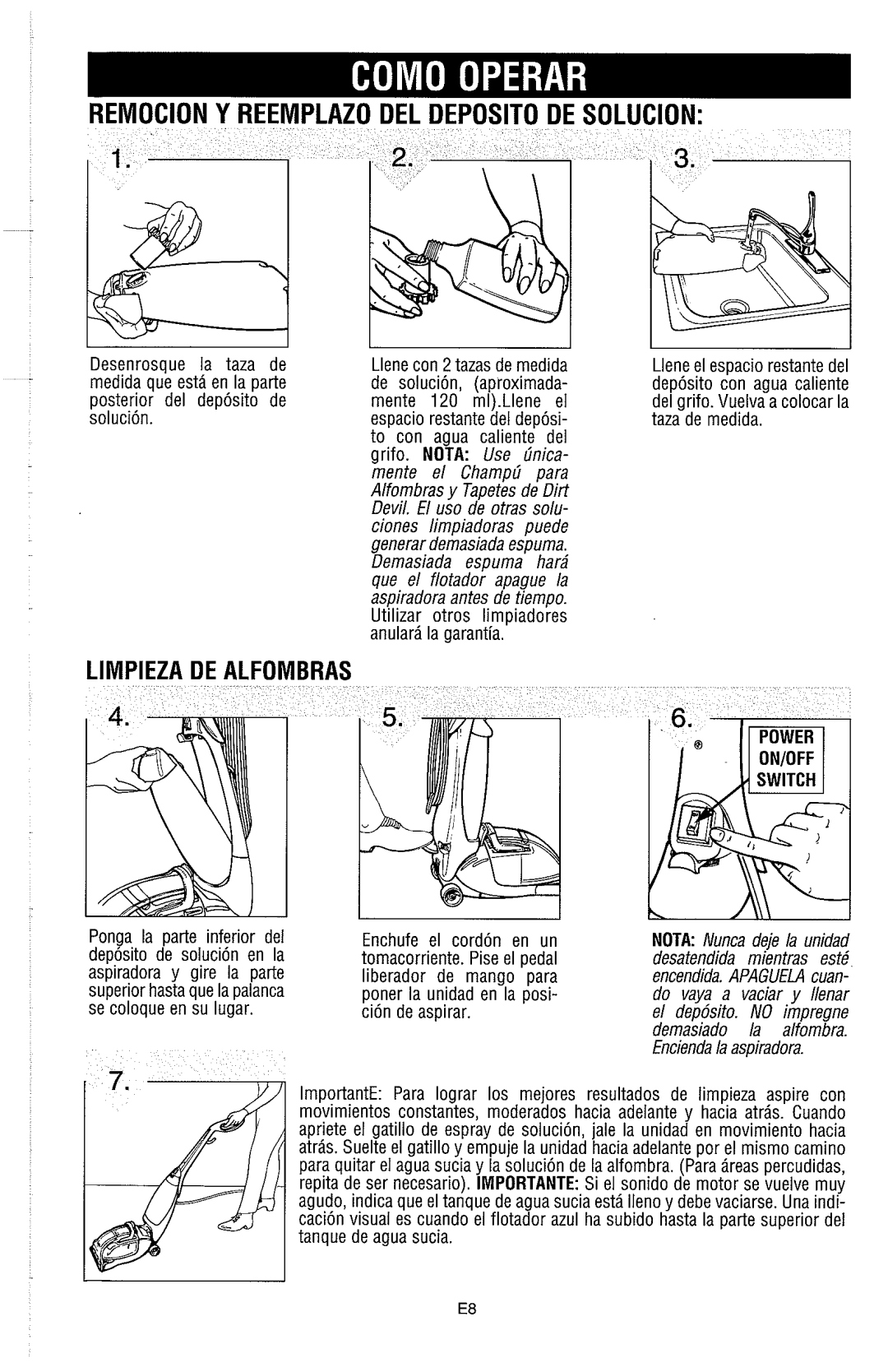 Dirt Devil Carpet Shampooer Remocion Y Reemplazo DEL DEPOSIT0 DE Solucion, Utilizar otros limpiadores anulara la garantia 