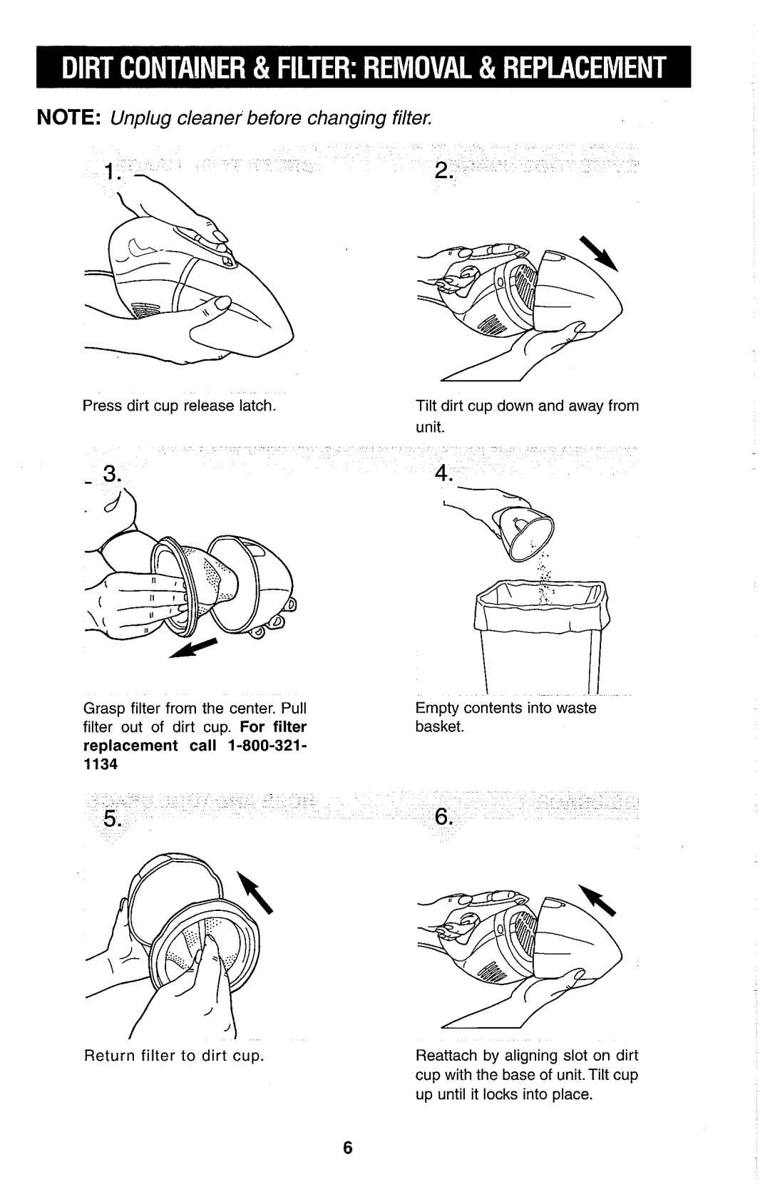 Dirt Devil Hand Vac owner manual Grasp f~lterfrom the center. Pull 