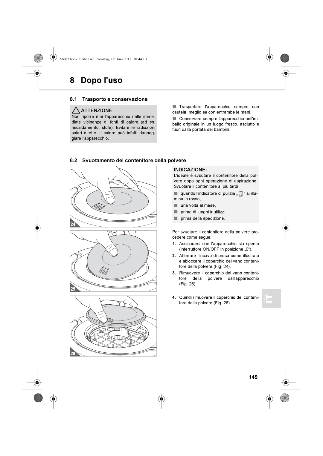 Dirt Devil m607 manual Dopo luso, Trasporto e conservazione, Svuotamento del contenitore della polvere, 149 