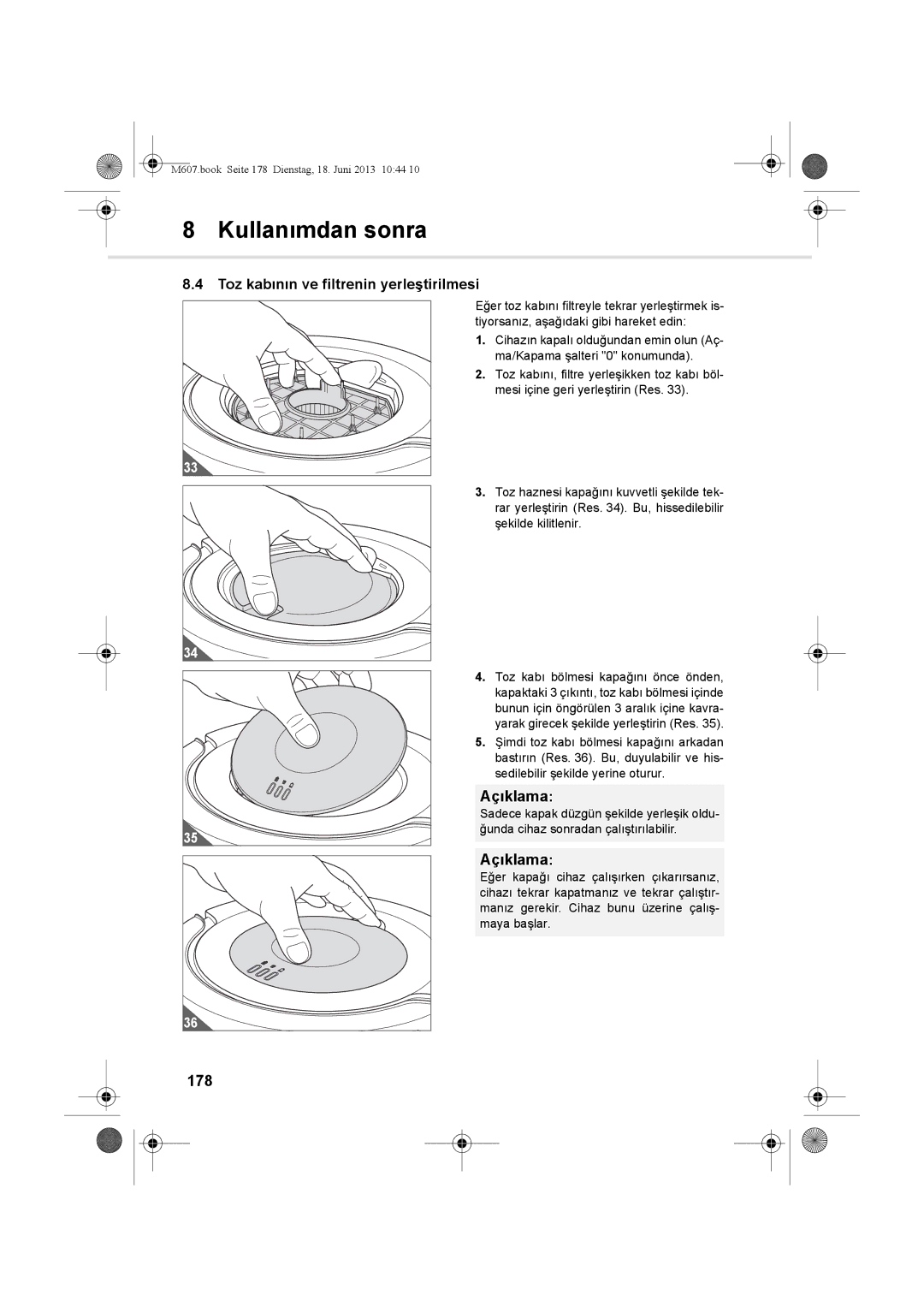 Dirt Devil m607 manual Toz kabının ve filtrenin yerleştirilmesi, 178 