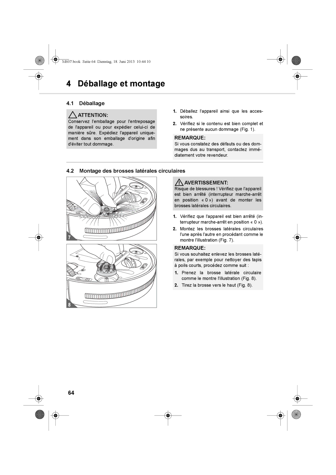 Dirt Devil m607 manual Déballage et montage, Montage des brosses latérales circulaires 