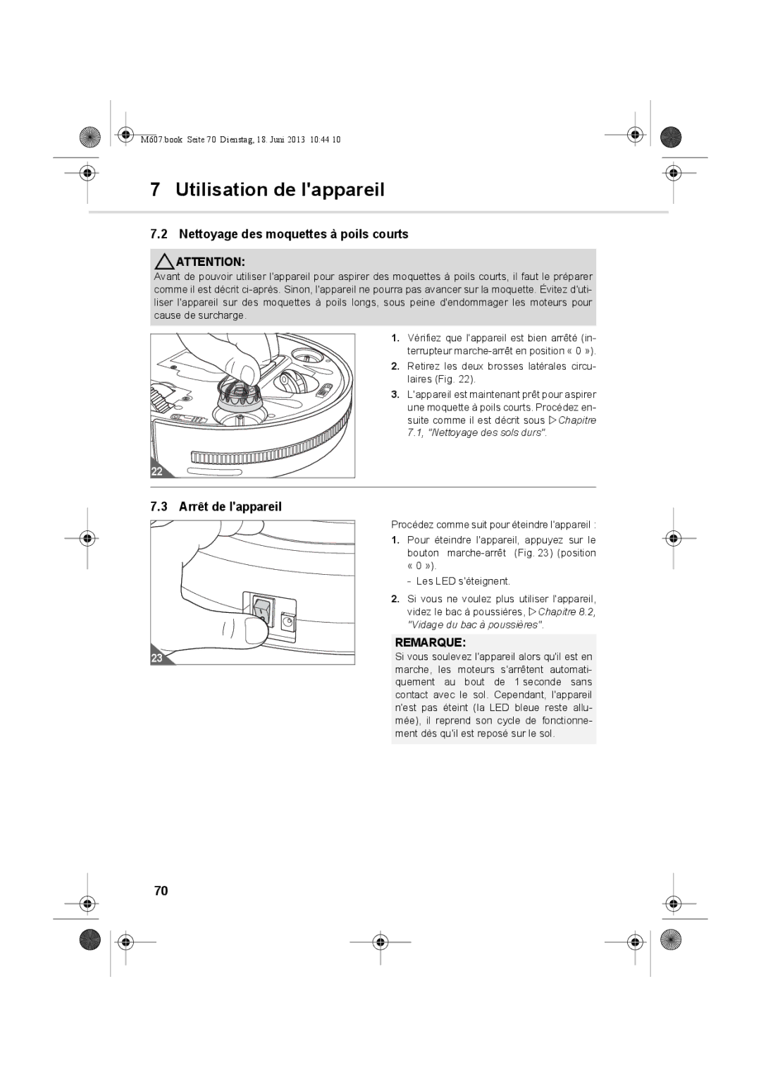 Dirt Devil m607 manual Nettoyage des moquettes à poils courts, Arrêt de lappareil 