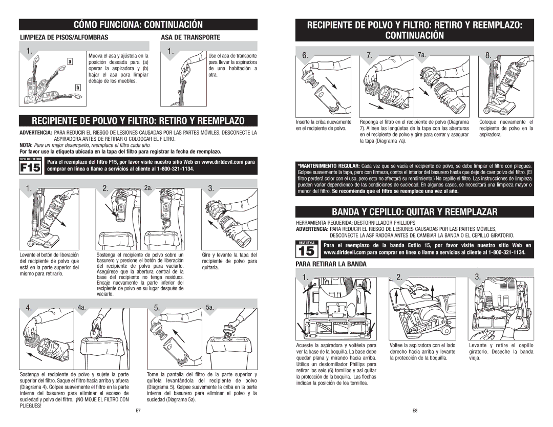 Dirt Devil Vacuum owner manual Cómo Funciona Continuación, Banda Y Cepillo Quitar Y Reemplazar, Para Retirar LA Banda 