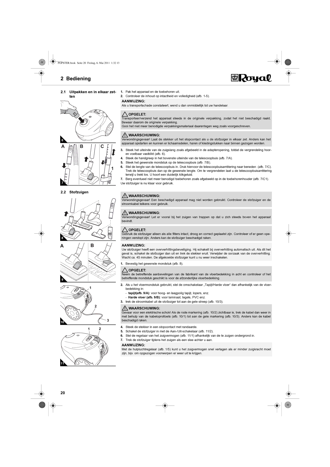 Dirt Devil Y05 manual Bediening, Uitpakken en in elkaar zet- ten, Stofzuigen 