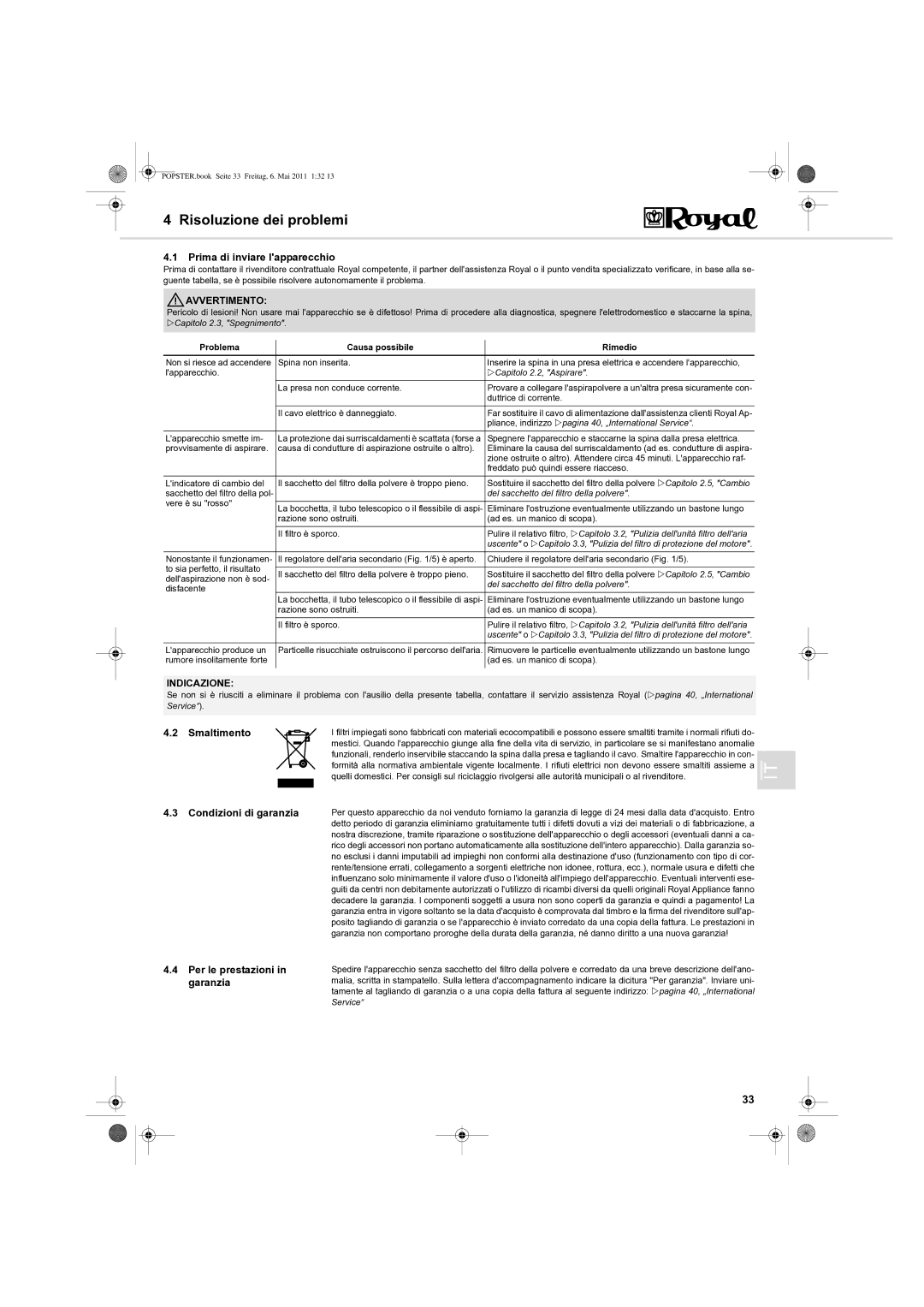 Dirt Devil Y05 manual Risoluzione dei problemi, Prima di inviare lapparecchio, Smaltimento Condizioni di garanzia 