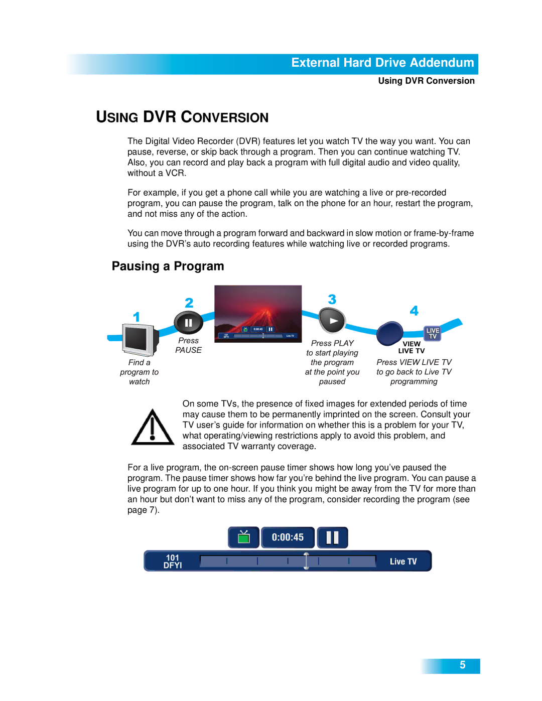 Dish Network 411 manual Pausing a Program, Using DVR Conversion 