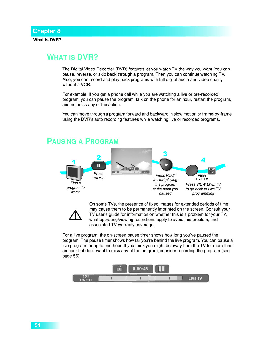 Dish Network 722k important safety instructions What is DVR?, Pausing a Program 