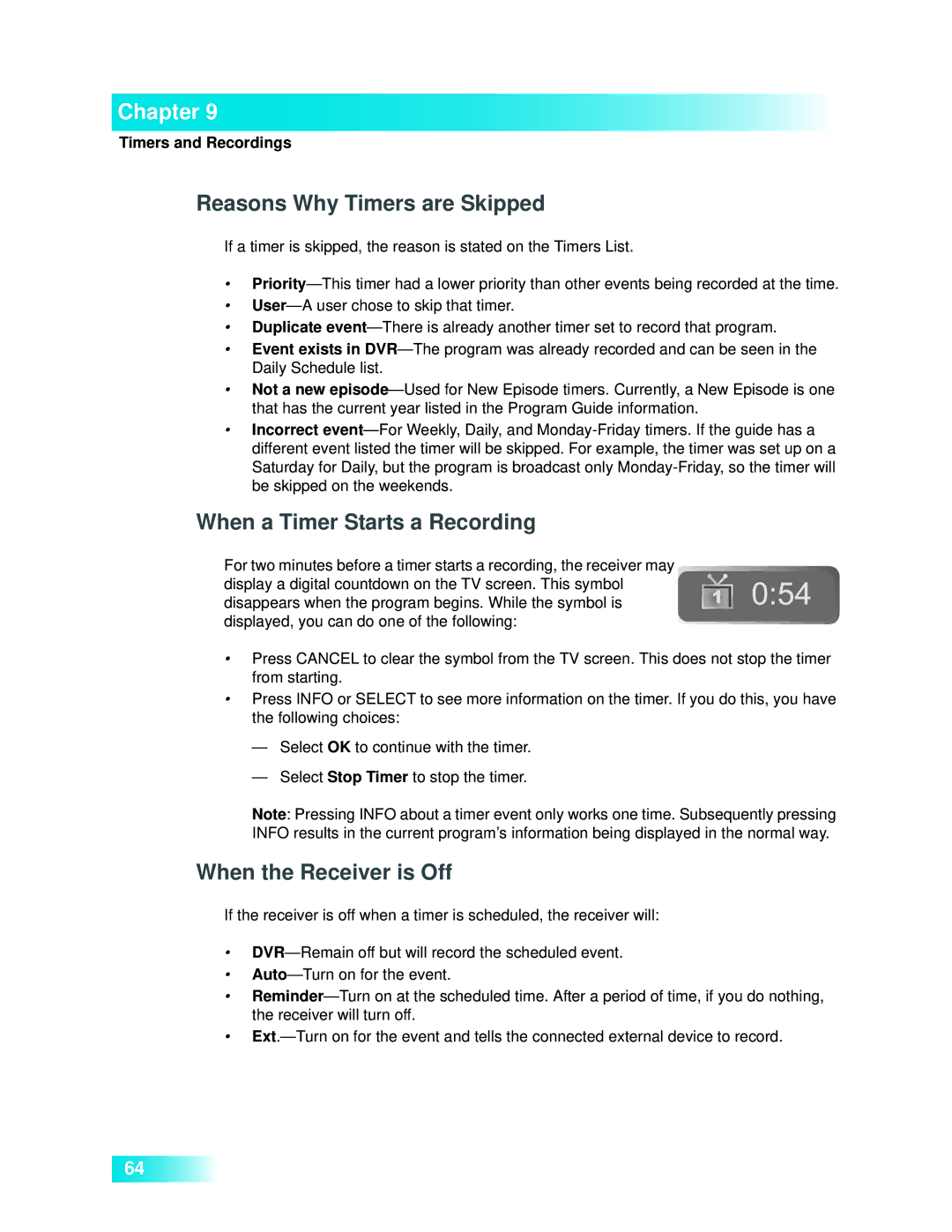 Dish Network 722k Reasons Why Timers are Skipped, When a Timer Starts a Recording, When the Receiver is Off 