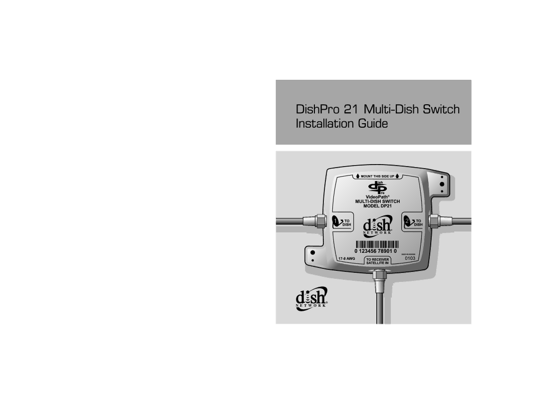 Dish Network DP21 manual DishPro 21 Multi-Dish Switch Installation Guide 