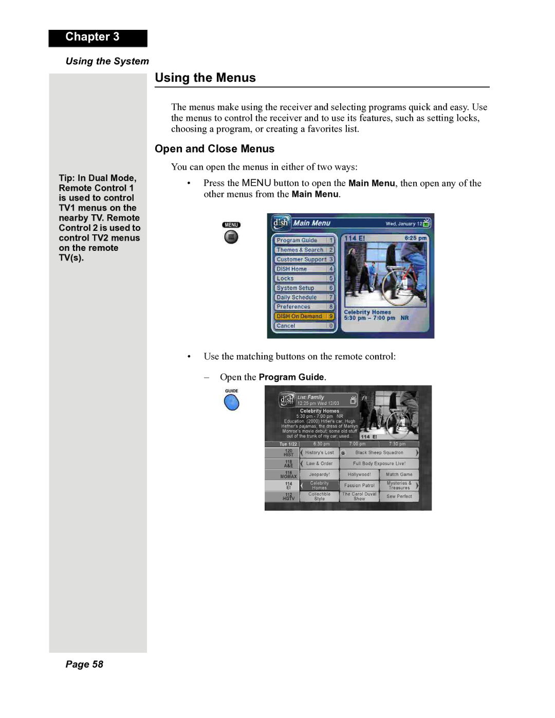 Dish Network 118523, DuoDVR 522, DuoDVR 625 manual Using the Menus, Open and Close Menus, Open the Program Guide 