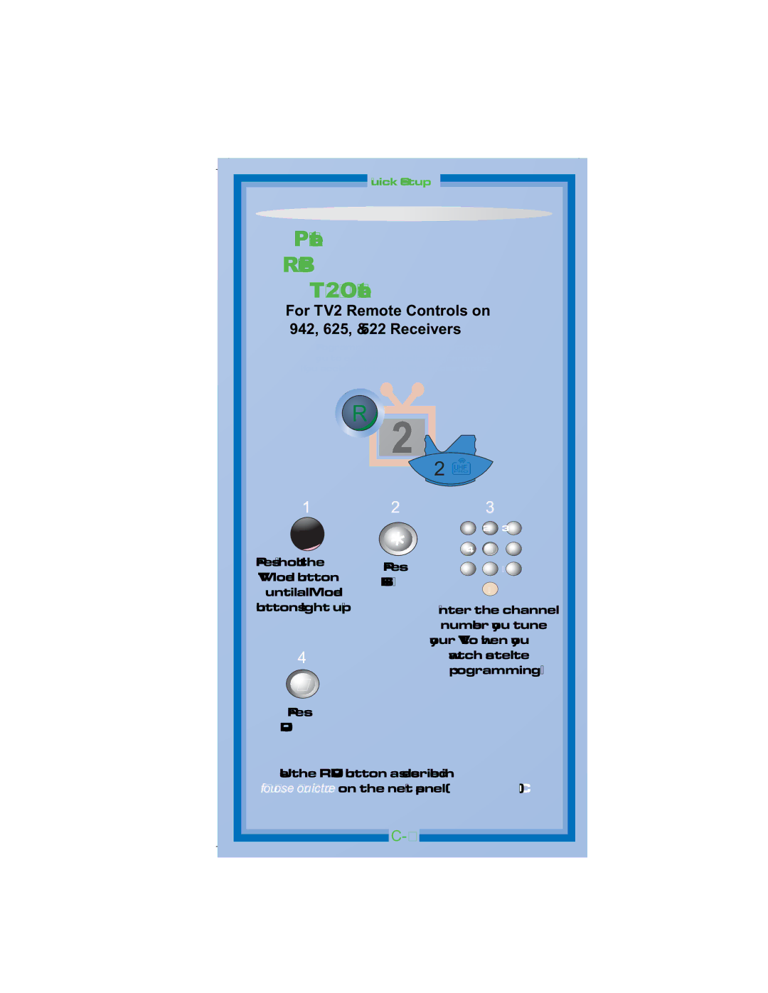 Dish Network 6.2, 11 Programming Recover Button for TV2 Operation, For TV2 Remote Controls on 942, 625, & 522 Receivers 