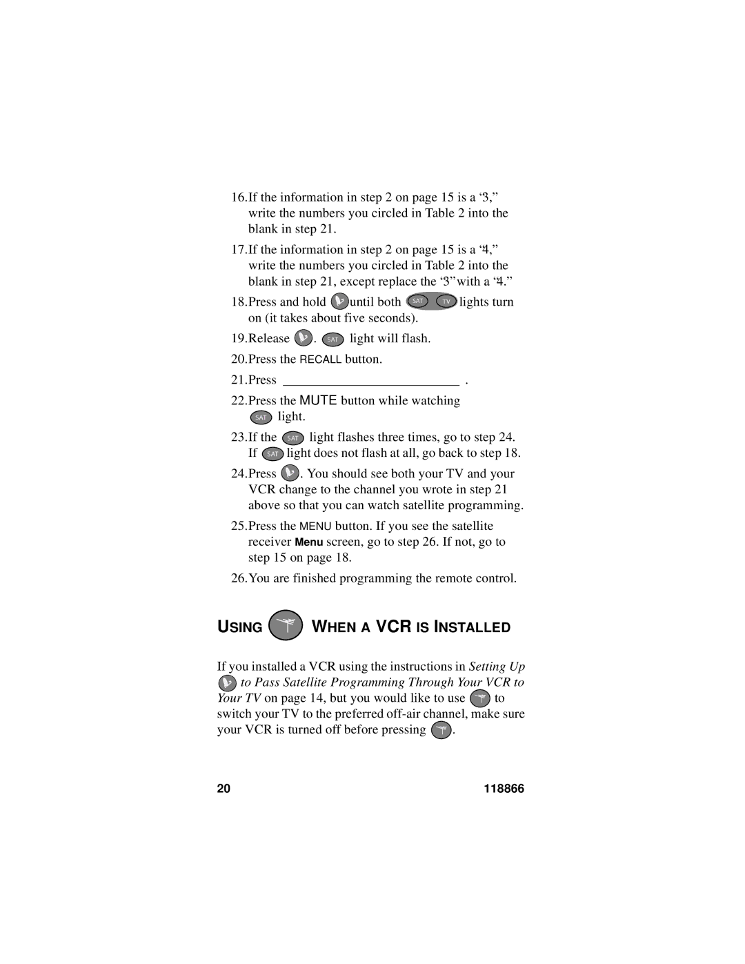 Dish Network EZ manual Using When a VCR is Installed, To Pass Satellite Programming Through Your VCR to 