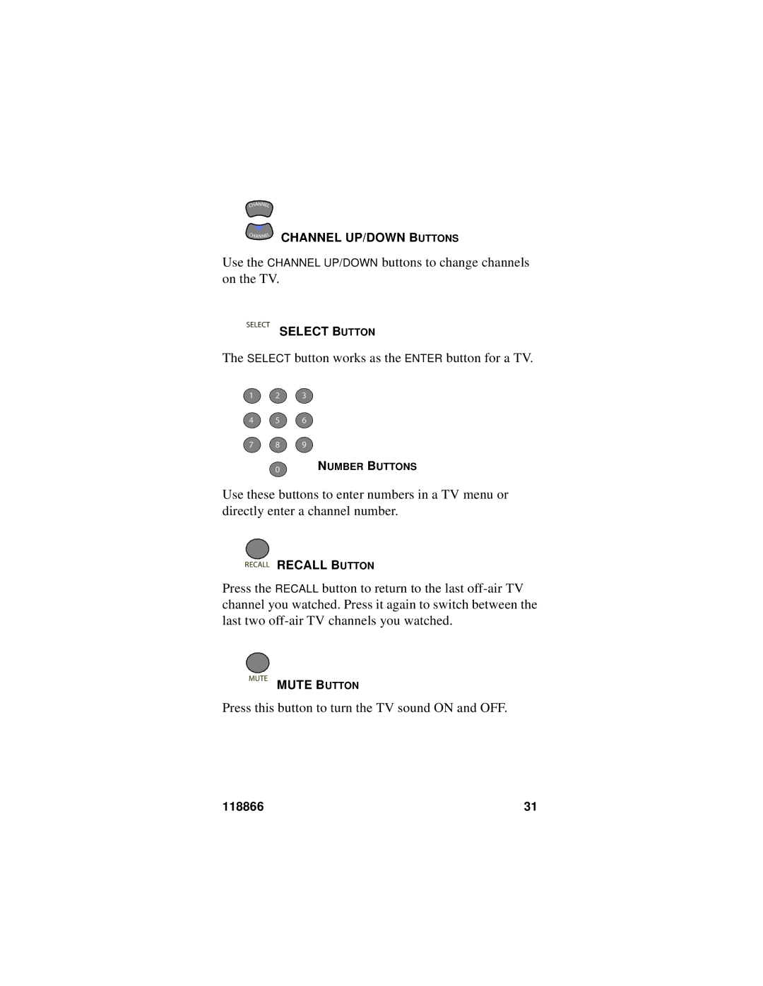 Dish Network EZ manual Use the Channel UP/DOWN buttons to change channels on the TV 