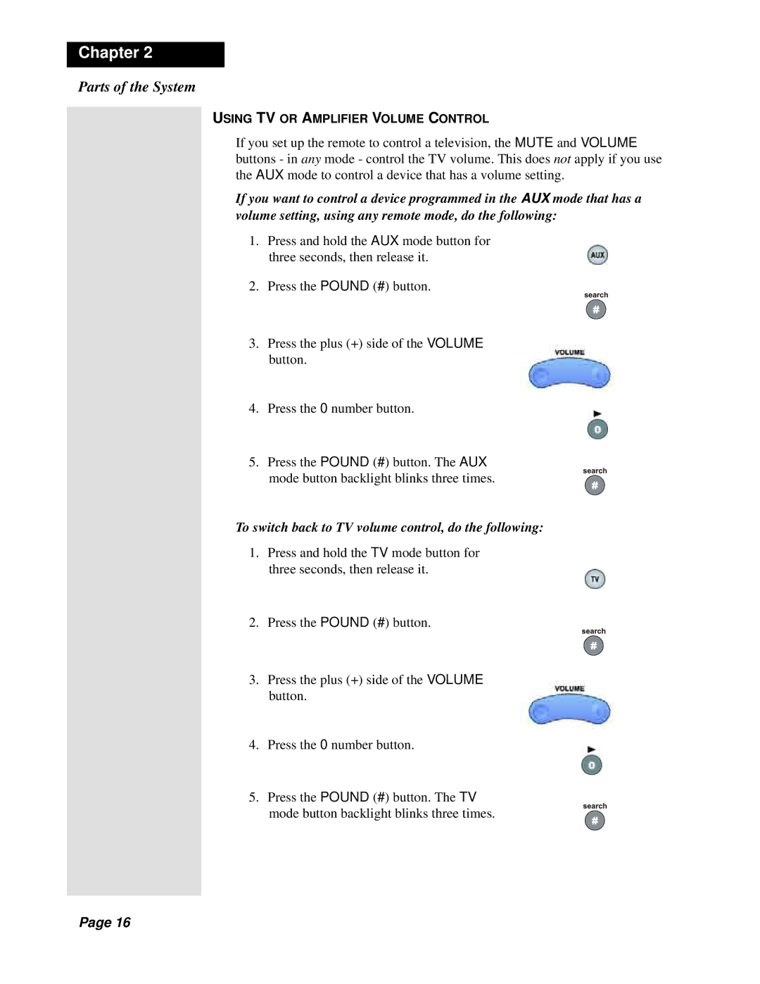 Dish Network Solo 301 manual To switch back to TV volume control, do the following, Using TV or Amplifier Volume Control 