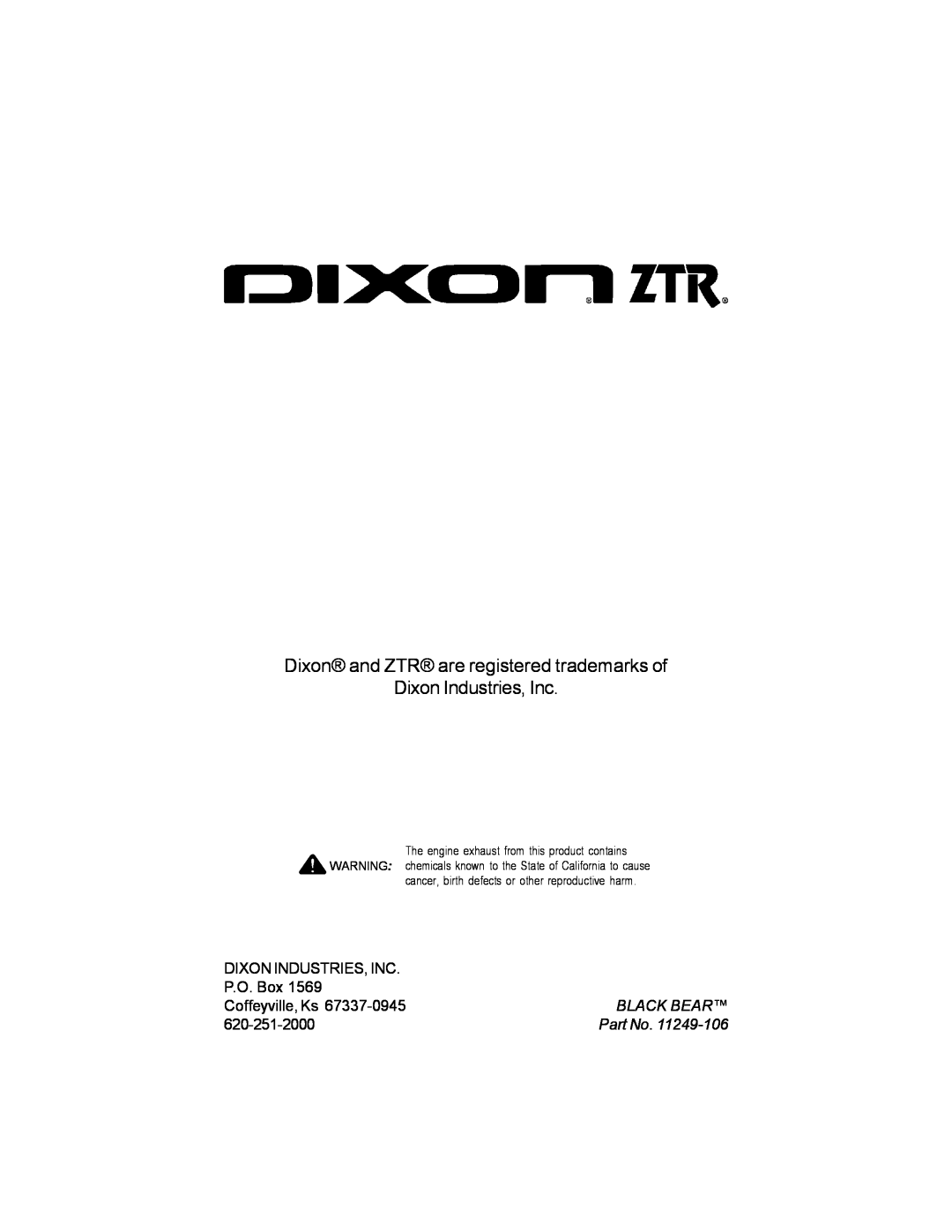 Dixon 11249-106 Dixon and ZTR are registered trademarks of, Dixon Industries, Inc, P.O. Box, Coffeyville, Ks, Black Bear 