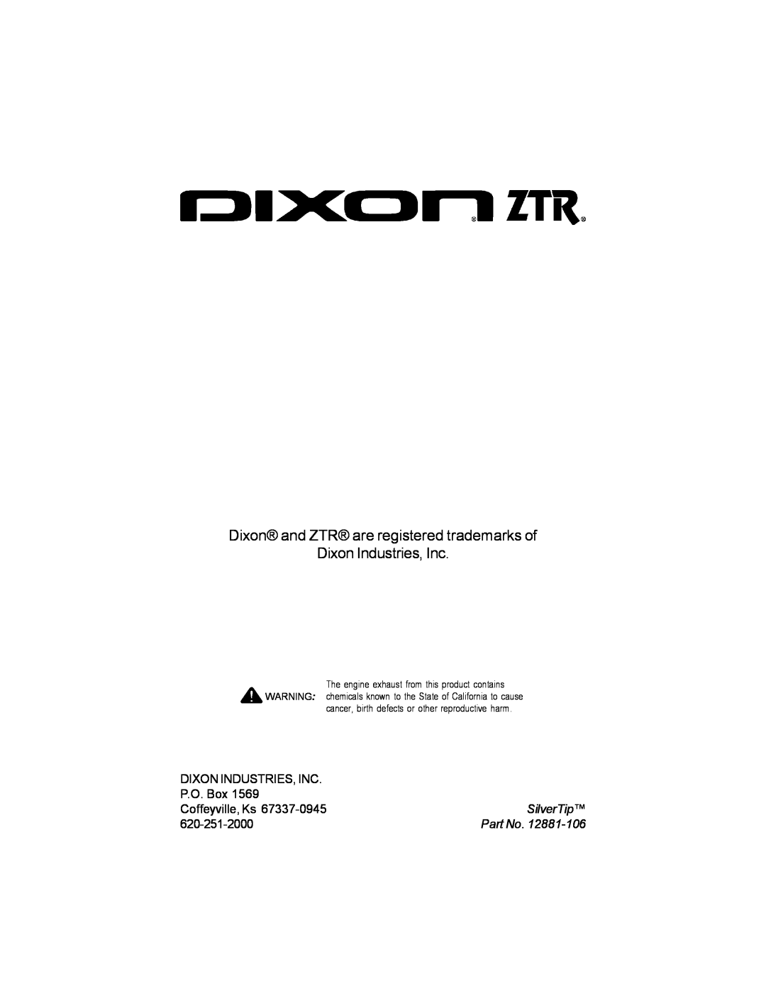 Dixon 12881-106 Dixon and ZTR are registered trademarks of Dixon Industries, Inc, P.O. Box, Coffeyville, Ks, SilverTip 
