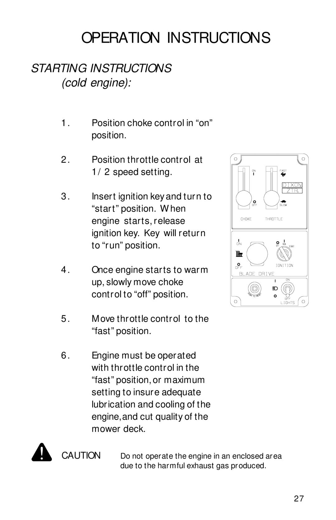 Dixon 13089-0601 manual Starting Instructions cold engine 