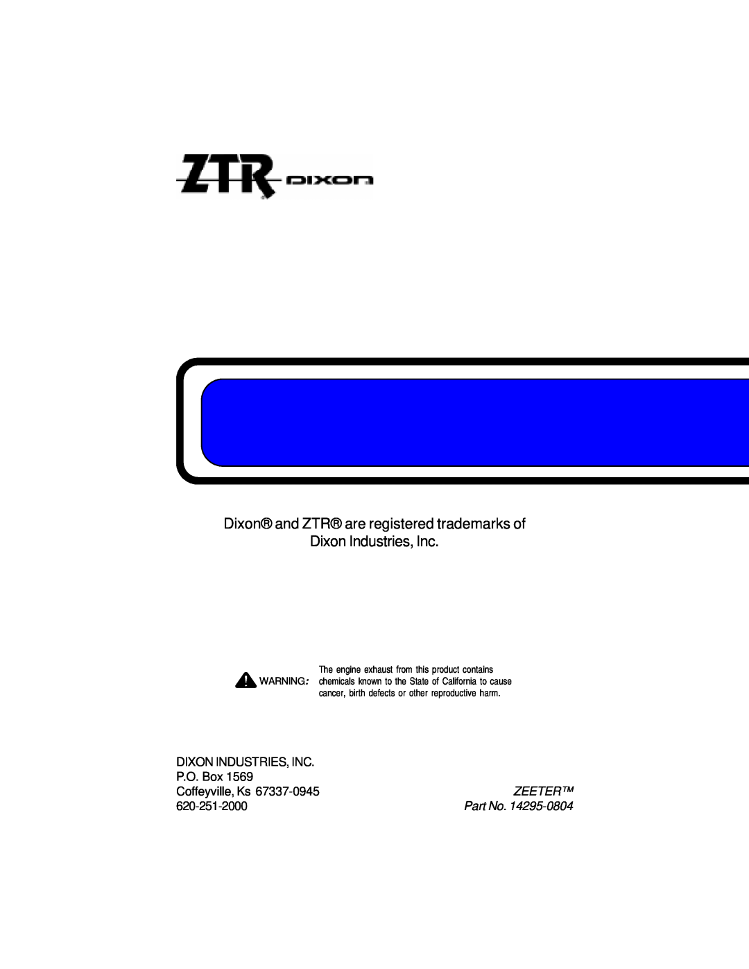Dixon 14295-0804 manual Dixon and ZTR are registered trademarks of Dixon Industries, Inc, Zeeter 