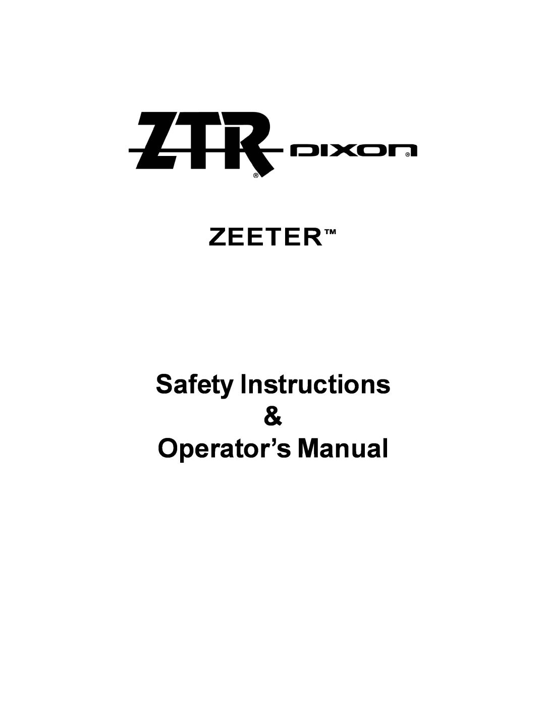 Dixon 14295-1005 manual Safety Instructions, Operator’s Manual, Zeeter 