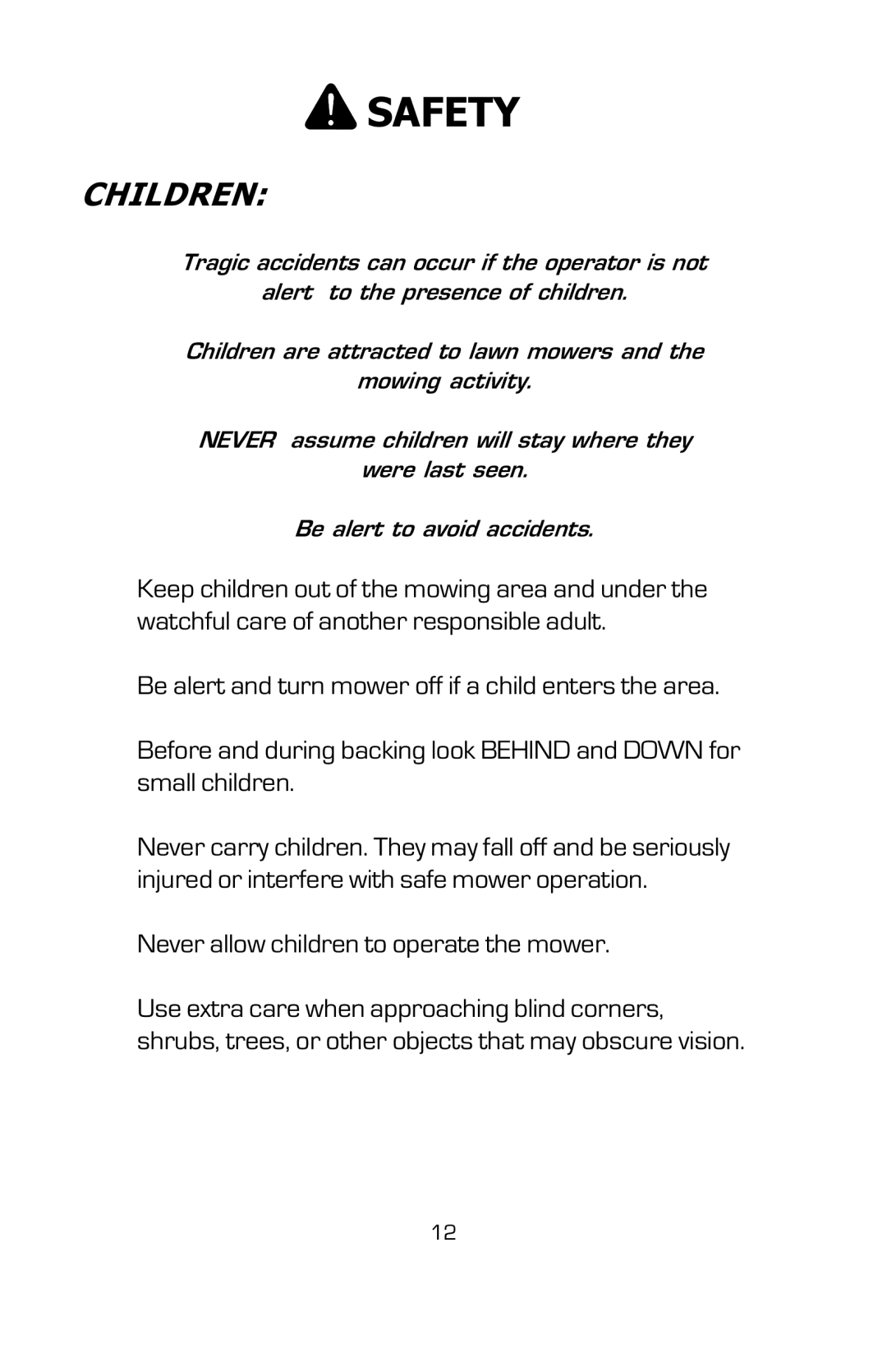 Dixon 16134-0803 manual Children, Never allow children to operate the mower 