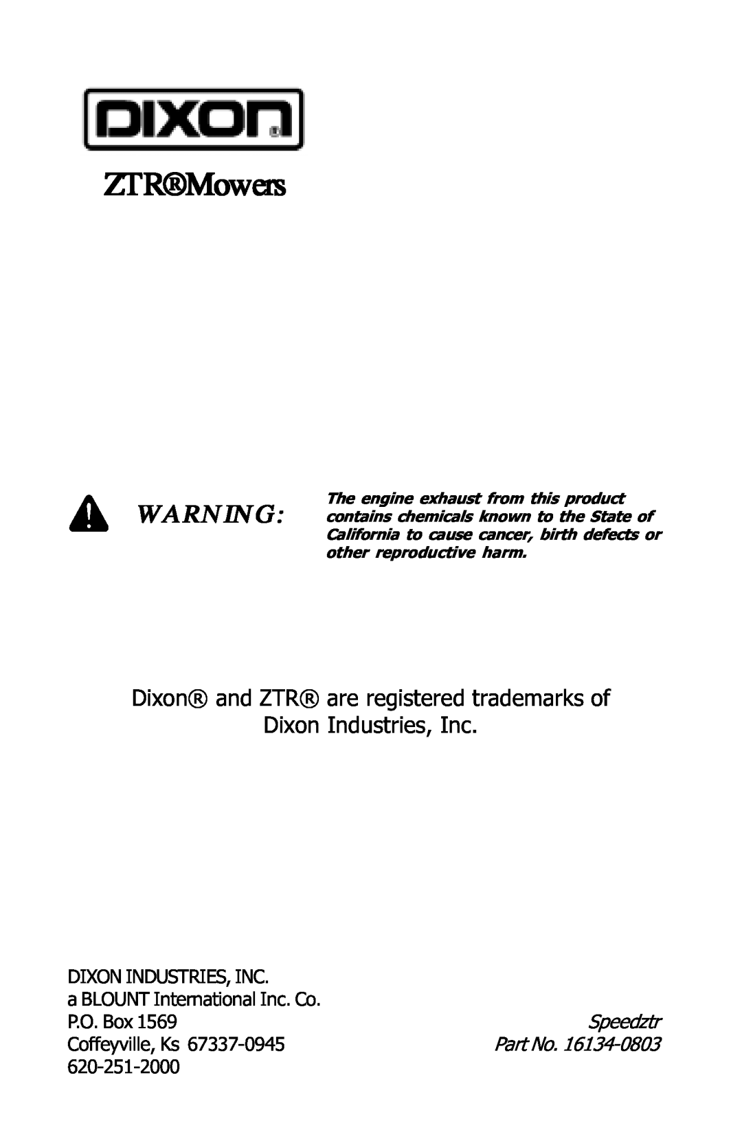 Dixon 16134-0803 manual ZTRMowers, Dixon and ZTR are registered trademarks of Dixon Industries, Inc 